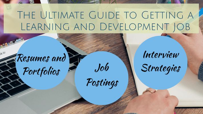 Ultimate Guide to Getting a Learning and Development Job (title) Three circles with "Resume and Portfolio", "Job Postings" and "Interview Strategies"