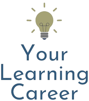 Your Learning Career